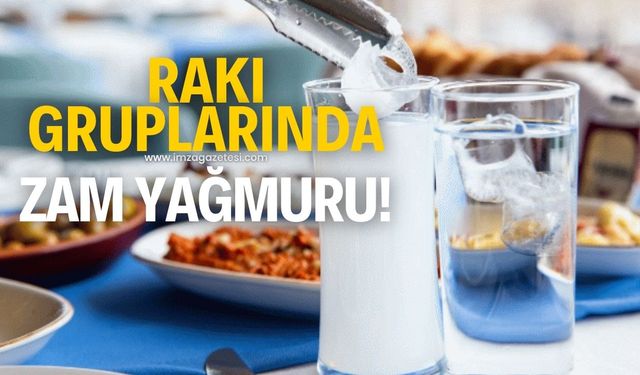 Rakıya zam yağmuru devam ediyor!