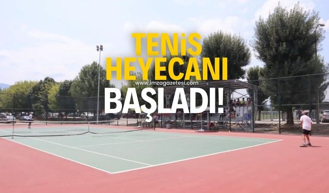 Tenis heyecanı başladı!