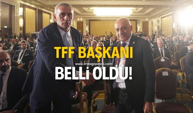 TFF Başkanı belli oldu!