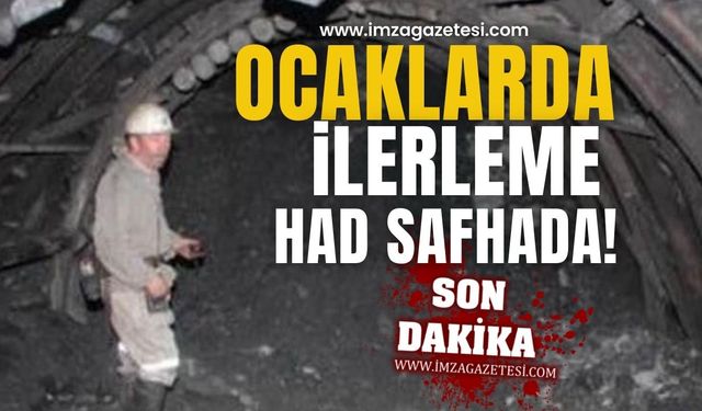 Ocaklarda ilerleme had safhada!