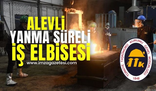 TTK'dan alevli yanma süreli iş elbisesi...