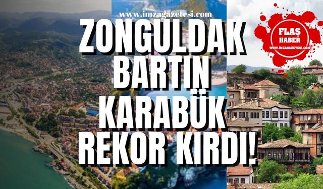 Zonguldak, Bartın, Karabük rekor kırdı!