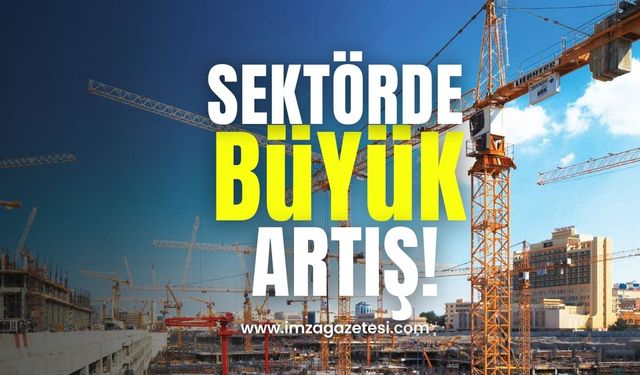 İnşaat Sektöründe Büyük Artış!