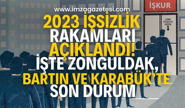 TÜİK işsizliğin en yüksek olduğu ili açıkladı! Zonguldak, Karabük ve Bartın'da oranlar nasıl?