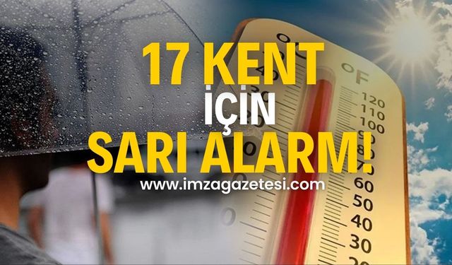 Türkiye'de sıcaklık rekorları kırılıyor... On yedi kent için sarı alarm verildi!