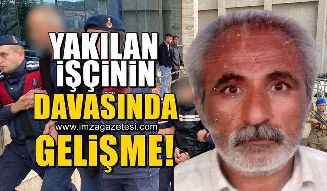 Yakılarak öldürülen Afgan işçinin davasında gelişme!