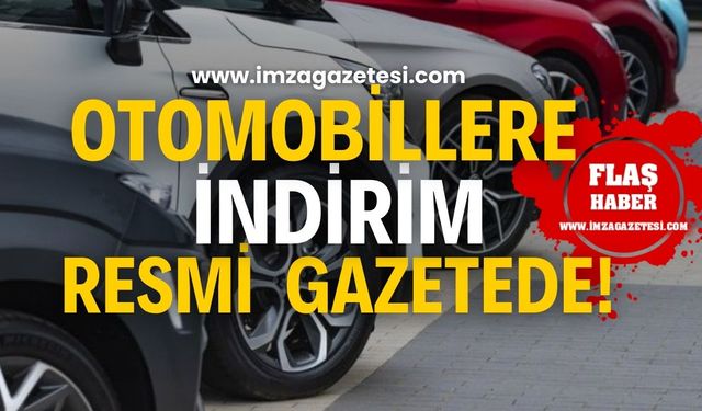 Yeni Düzenleme Resmi Gazete'de! O Otomobillere İndirim!