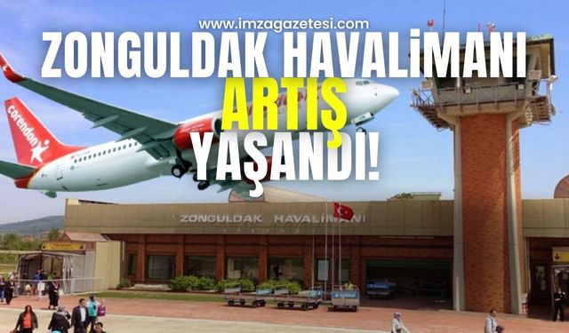 Zonguldak Havalimanı'nda artış yaşandı!