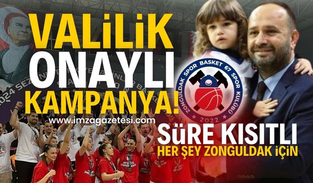 Zonguldak Spor Basket 67 için Zonguldak Valiliği onaylı kampanya başlatılacak!