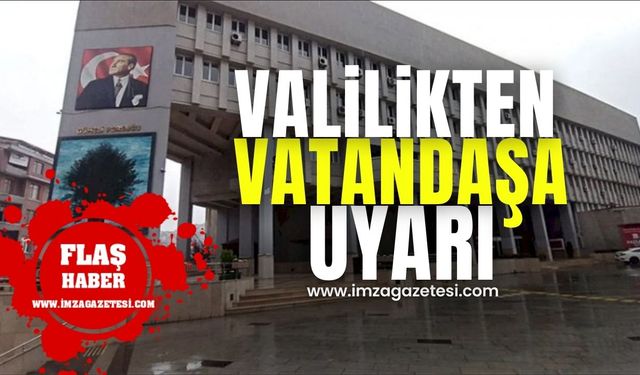 Zonguldak Valiliği'nden vatandaşa uyarı!