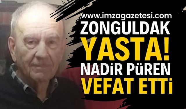 Zonguldak Yasta: Nadir Püren’in Ölümü Sevenlerini Derinden Üzdü