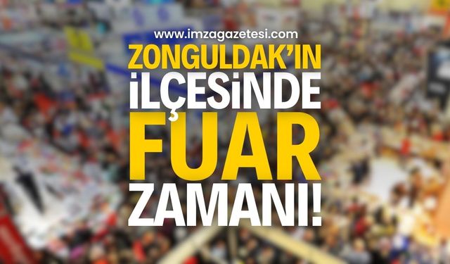 Zonguldak'ın ilçesinde büyük fuar!