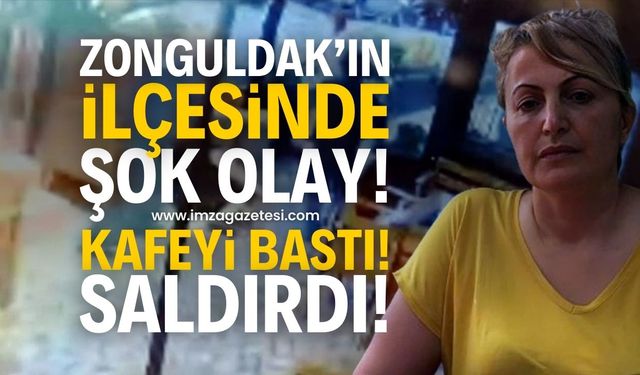 Zonguldak'ın ilçesinde şok olay! Kafeyi bastı anne ve oğluna saldırdı!