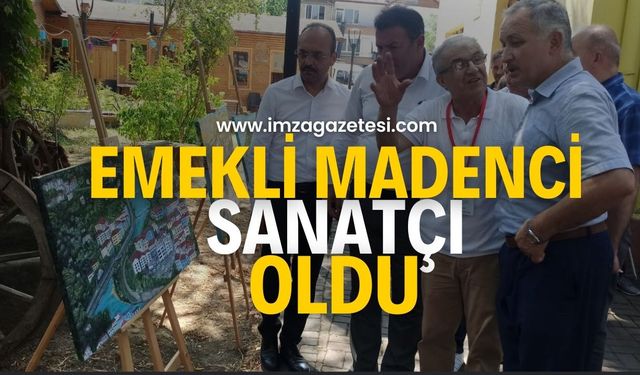 Zonguldaklı emekli madenci sanatçı oldu...