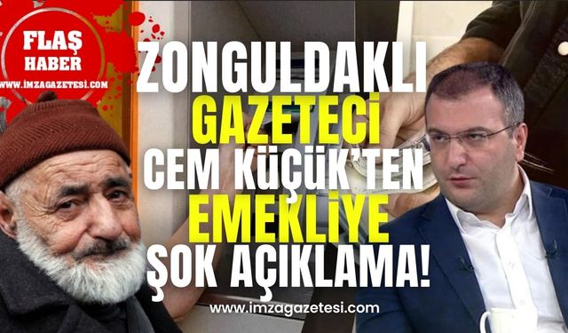 Zonguldaklı gazeteci Cem Küçük'ten emekli maaşlarına dair önemli açıklamalar!