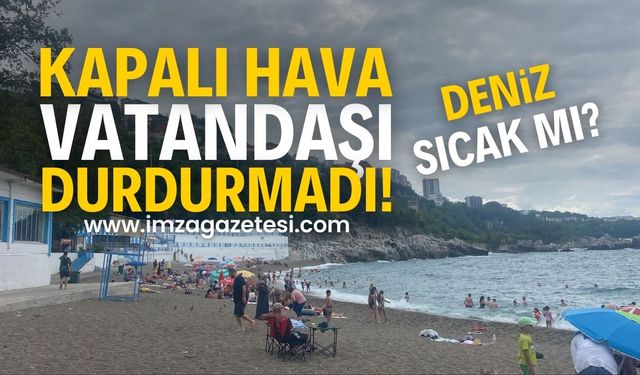 Zonguldak'ta Kapuz Plajı: Kapalı Hava ve Deniz Keyfi