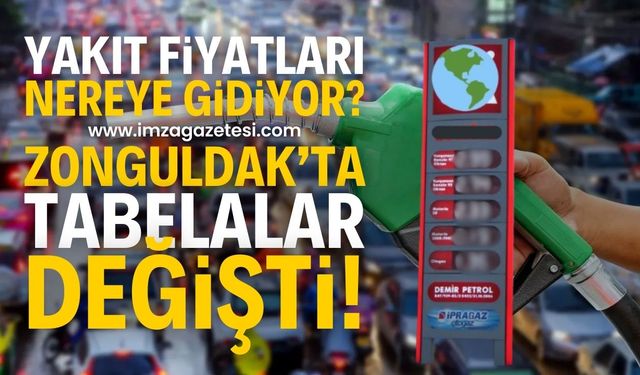 Zonguldak'ta tabelalar değişti! Akaryakıt fiyatları ne olacak?