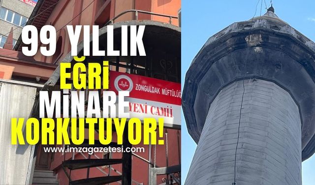 Zonguldak'taki doksan dokuz yıllık eğri minare korkutuyor!