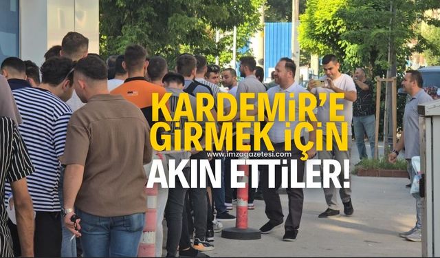 100 kişilik işçi alımı yapacak olan KARDEMİR'e ilk günden 1500 kişi akın etti!