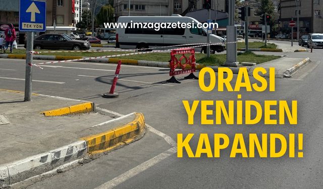 O yol yeniden kapandı!