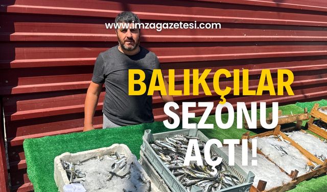 Balıkçılar vira bismillah dedi! Bakın nerede sezonu açtılar