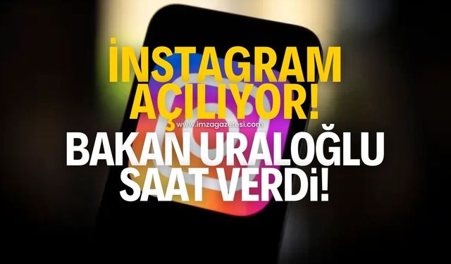 Bakan Uraloğlu açıkladı! İnstagram bugün erişime açılıyor!