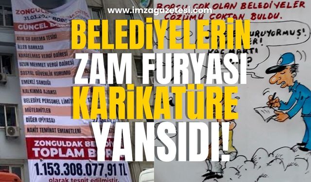 Belediyelerin zam furyasını bir karikatürle özetledi!