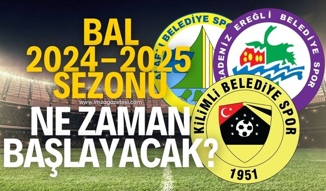 Bölgesel Amatör Lig (BAL) 2024-2025 sezonu ne zaman başlayacak?