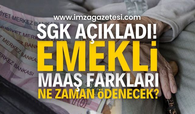 Emekli Maaş Farkları İçin Ödeme Tarihi Belli Oldu