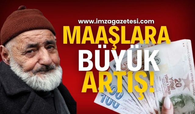 Emekli Maaşlarına Büyük Artış!