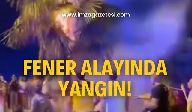 Fener alayında yangın! Herkes şok oldu