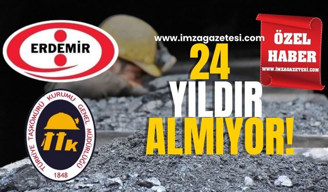 ERDEMİR yirmi dört yıldır TTK’dan almıyor!