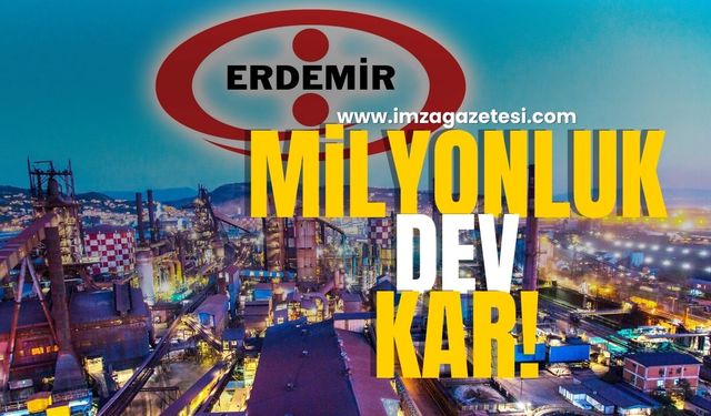 Erdemir’den dört milyar liralık kar!