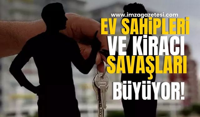 Ev Sahipleri ve Kiracılar Arasındaki Savaş Büyüyor!