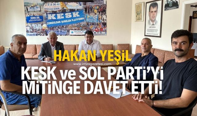 GMİS Genel Başkanı Hakan Yeşil, KESK ve Sol Parti'yi mitinge davet etti!