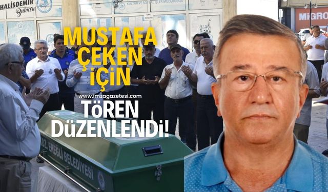 Hayatını kaybeden Kdz.Ereğli Belediye Meclis Üyesi Mustafa Çeken için tören düzenlendi!