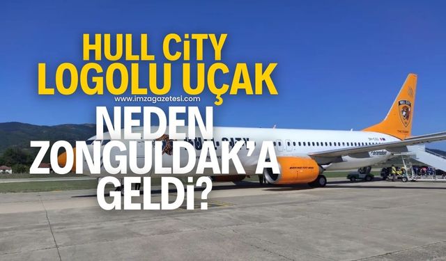 Hull City logolu uçak neden Zonguldak'a geldi?