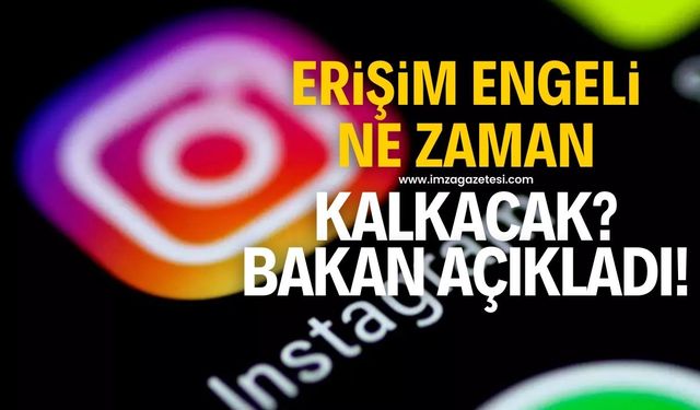 İnstagram'a erişim engeli ne zaman kalkacak? Bakan Abdulkadir Uraloğlu açıkladı!