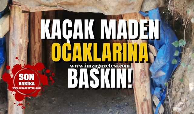 Zonguldak’ta Kaçak Maden Ocaklarına Baskın! 8 Ocağa Mühür ve Ceza...