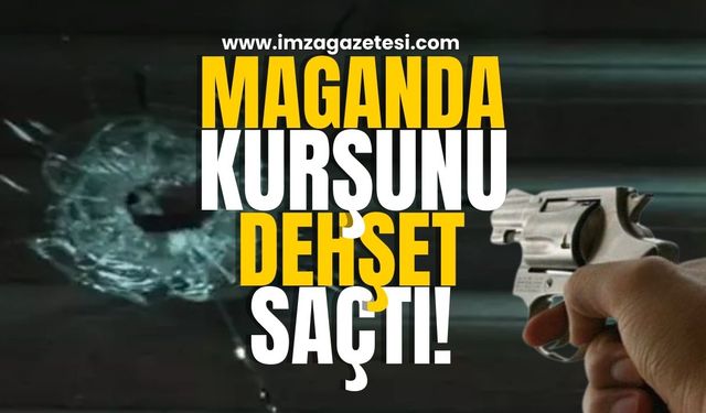 Maganda Kurşunu Evde Dehşet Saçtı!