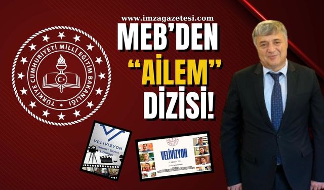 MEB’den velilere yönelik “Ailem” dizisi!