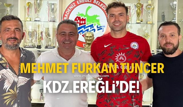 Mehmet Furkan Tuncer, Kdz.Ereğli Belediyespor ile anlaştı!