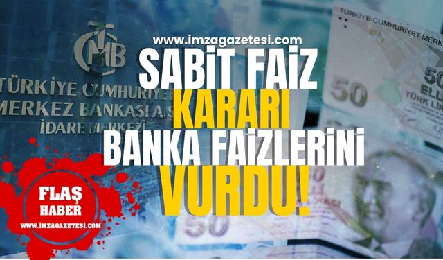 Merkez Bankası'nın Sabit Faiz Kararı Banka Faizlerini Vurdu!