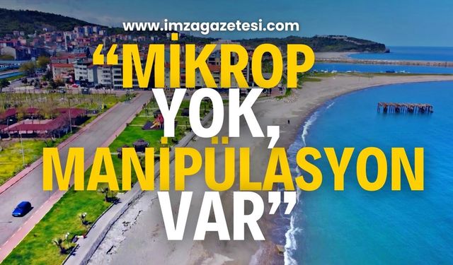 "Mikrop yok, manipülasyon var" Filyos'ta mikrop var iddialarına sert çıkış!