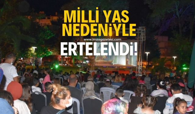 Milli yas nedeniyle ertelendi!