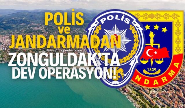 Polis ve jandarma ekipleri Zonguldak'ta göz açtırmadı! İşte operasyonlar...