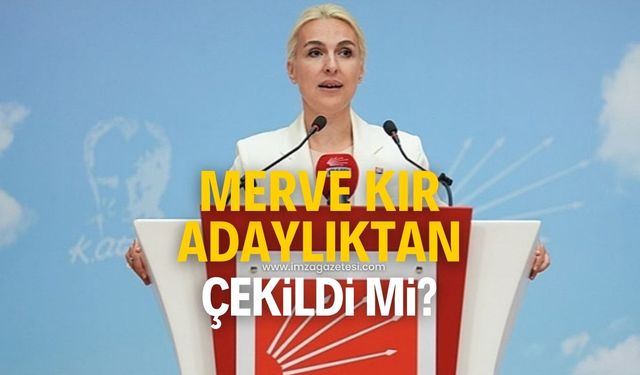 Şok şok! Merve Kır adaylıktan çekildi mi?