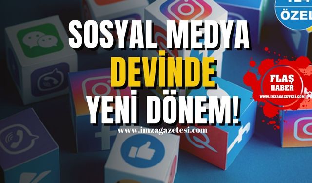 Sosyal medya devinde yeni dönem!