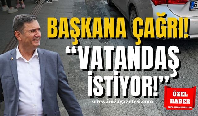 Başkan Tahsin Erdem'e çağrı! Vatandaş talep ediyor...