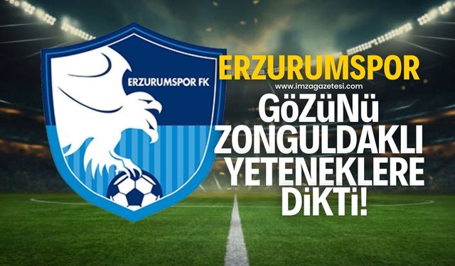 Trendyol 1.Lig ekibi Erzurumspor, gözünü Zonguldaklı yeteneklere çevirdi!